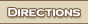 Directions